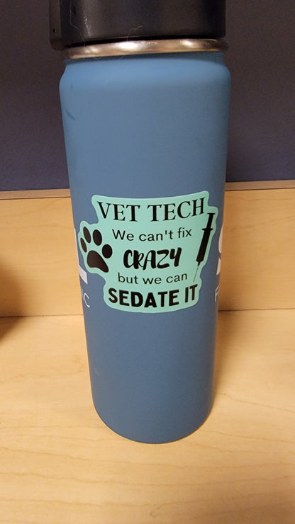 Vet Tech (we can't fix crazy)