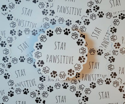 Stay Pawsitive